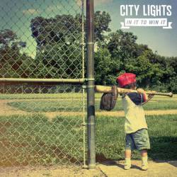 City Lights : In It to Win It